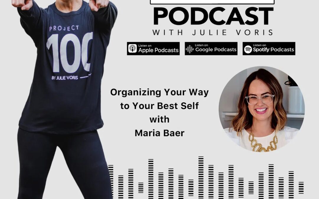 Maria Baer: Organizing Your Way to Your Best Self