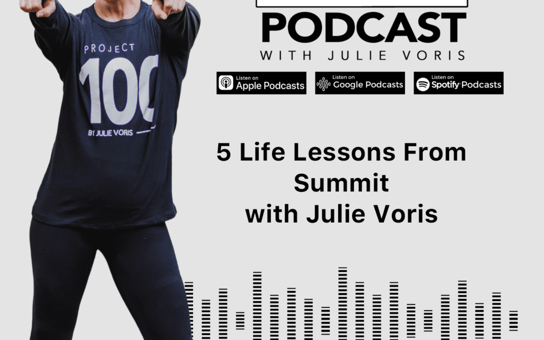 Julie Voris: 5 Life Lessons from Summit