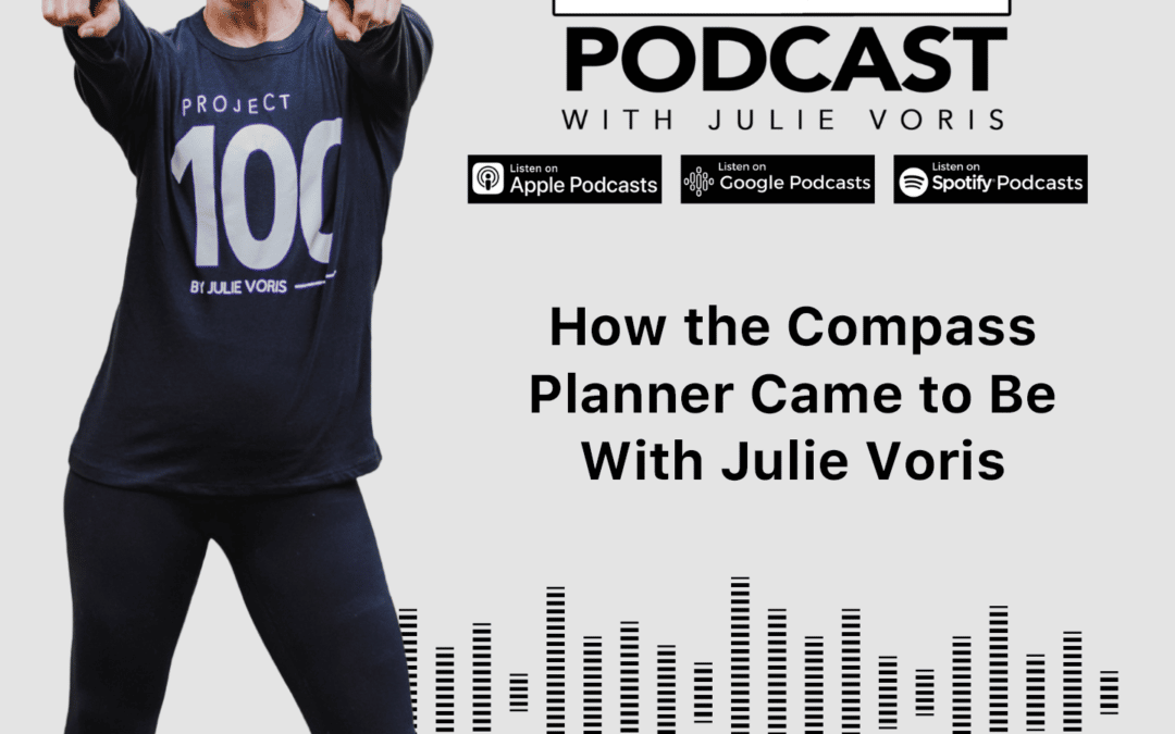 Julie Voris: How the Compass Planner Came to Be