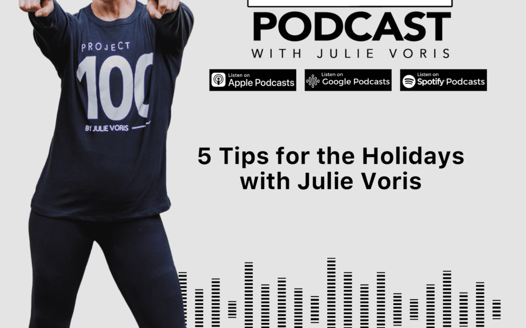 Julie Voris: 5 Tips for the Holidays