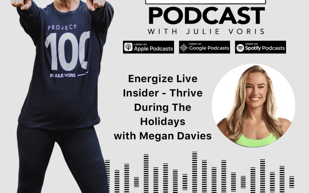 Megan Davies: Energize Live Insider – Thrive During The Holidays 