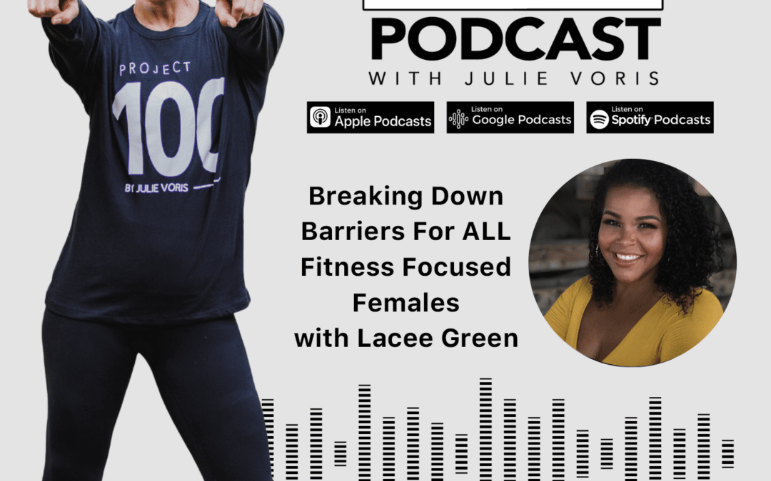 Lacee Green: Breaking Down Barriers For ALL Fitness Focused Females