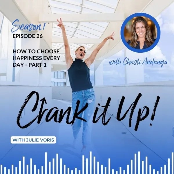 How to Choose Happiness Every Day with Christi Andringa
