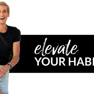 elevate your habits